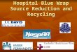 Hospital Blue Wrap Source Reduction and Recycling
