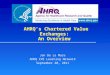 AHRQ’s Chartered Value Exchanges: An Overview Jan De La Mare AHRQ CVE Learning Network September 20, 2011