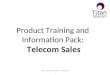 Product Training and Information Pack: Telecom Sales Titan Telecom Limited – Confidential 1