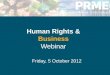 Friday, 5 October 2012 Human Rights & Business Webinar