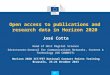 Open access to publications and research data in Horizon 2020 José Cotta Head of Unit Digital Science Directorate-General for Communications Networks,
