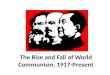 The Rise and Fall of World Communism, 1917-Present