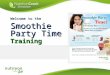 Training Smoothie Party Time Welcome to the. All Roads Lead To The Wellness Profile The Wellness Profile Creates Massive Value And Drives Product Consumption!