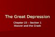 The Great Depression Chapter 23 – Section 1 Hoover and the Crash
