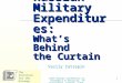 10th Annual Conference on Economics & Security, Thessaloniki, Greece, June 2006 1 Russian Military Expenditures: What’s Behind the Curtain Vasily Zatsepin