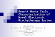 Geant4 Monte Carlo Characterization of Novel Electronic Brachytherapy System Derek Liu E. Poon, M. Bazalova, B. Reniers, M. Evans J. Seuntjens, T. Rusch*,