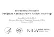 Intramural Research Program Administrative Review Followup Barry Hoffer, M.D., Ph.D. Director, Division of Intramural Research, NIDA February 4, 2009