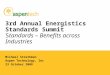 3rd Annual Energistics Standards Summit Standards – Benefits across Industries Michael Strathman Aspen Technology, Inc 23 October 2008