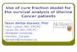 Use of cure fraction model for the survival analysis of Uterine Cancer patients Noori Akhtar-Danesh, PhD Alice Lytwyn, MD, FRCPC Laurie Elit, MD, FRCPC