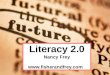 Literacy 2.0 Nancy Frey . “Does it work?”