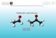 1435-1436 2014-2015 Aldehydes and ketones 1. Learning Objectives Chapter eight introduces carbonyl compounds and reactions that involve a nucleophilic