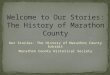 Our Stories: The History of Marathon County Exhibit Marathon County Historical Society