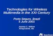 Technologies for Wireless Multimedia in the XXI Century Porto Seguro, Brazil 5 June 2001 Joanne C. Wilson ArrayComm, Inc
