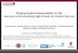 Bringing Student Responsibility to Life: Avenues to Personalizing High Schools for Student Success  This research was conducted