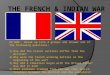 DO NOW: Break up into 4 groups and answer one of the following questions; 1)How did the French settlers differ from the British? 2)Why were the French
