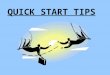 QUICK START TIPS. Attend All Classes TAKE A LIGHTER COURSE LOAD