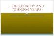 SECTION 2 NEW FRONTIER AND GREAT SOCIETY THE KENNEDY AND JOHNSON YEARS