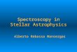 Spectroscopy in Stellar Astrophysics Alberto Rebassa Mansergas