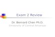 Exam 2 Review Dr. Bernard Chen Ph.D. University of Central Arkansas