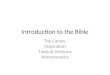 Introduction to the Bible The Canon Inspiration Texts & Versions Hermeneutics