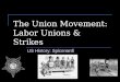 The Union Movement: Labor Unions & Strikes US History: Spiconardi