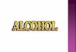 ALCOHOL slows down the body systems, so it is a DEPRESSANT. Alcohol changes a person’s PHYSICAL & EMOTIONAL state. What classification of drug is alcohol