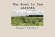 The Road to San Jacinto Chapter 11 Section 1. Santa Anna Remains in Texas –The Texian defeats at the Alamo and in South Texas allowed Santa Anna to move