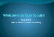 Pack 3495 South Arbor Charter Academy. Agenda What is Scouting? How is Scouting Organized? The Scout Ranks The Pack Leadership Getting Started