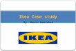 By Hanin Rwaished Ikea Case study Advantages of same product in all IKEA Catalogues? IKEA offers a wide range of well-designed, functional home furnishing