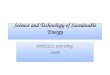 Science and Technology of Sustainable Energy PHYSICS 108/108G 2009 PHYSICS 108/108G 2009