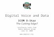 Digital Voice and Data ICOM D-Star The Cutting Edge? California Yacht Club Radio Amateur Group June 14, 2008 