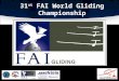 31 st FAI World Gliding Championship. DAY 3 6 th July 2010