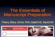 The Essentials of Manuscript Preparation Thierry Olivry, DrVet, PhD, DipECVD, DipACVD