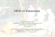 HPAI in Indonesia Dr. Elly Sawitri Siregar Coordinator, HPAI Campaign Management Unit Directorate of Animal Health DGLS, MoA H5N1 HIGHLY PATHOGENIC AVIAN