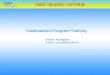 TMA TRAING CENTER Toastmasters Program Training Trainer: My Nguyen E-mail : nsmy@tma.com.vn