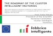 Prof. Tullio TOLIO President of the Scientific Technical Committee Cluster Intelligent Factories THE ROADMAP OF THE CLUSTER INTELLIGENT FACTORIES ISCP
