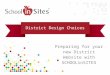 Preparing for your new District Website with SCHOOLinSITES District Design Choices