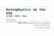 Astrophysics on the OSG (LIGO, SDSS, DES) Astrophysics on the OSG (LIGO, SDSS, DES) Kent Blackburn LIGO Laboratory California Institute of Technology Open