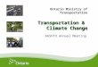 AASHTO Annual Meeting Transportation & Climate Change Ontario Ministry of Transportation