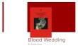 Blood Wedding By Garcia Lorca. Garcia Lorca  Lorca is one of the most important characters to emerge in Spain’s cultural history. His most famous surrealist