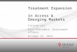 Treatment Expansion in Access & Emerging Markets Cristin Lis Vice President, Government Affairs October 22, 2014
