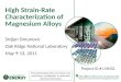 High Strain-Rate Characterization of Magnesium Alloys Srdjan Simunovic Oak Ridge National Laboratory May 9-13, 2011 Project ID # LM032 This presentation