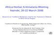 Africa Herbal Antimalaria Meeting Nairobi, 20-22 March 2006 Research on Traditional Medicines used for the Treatment of Malaria in WHO African Region Traditional
