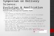 Symposium on Delivery Science: Evolution & Application A focus on: The boundaries of Delivery Science Tools and expertise for success in patient care in