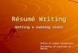 Résumé Writing Getting a running start Office of Career Connections University of Louisiana at Monroe