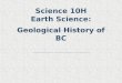Science 10H Earth Science: Geological History of BC