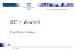 RCT tutorial 1 RC tutorial David Verstraeten. RCT tutorial 2 Reservoir Computing Random and fixed Trained