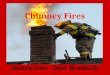 Chimney Fires Instructor: Dan Braitsch. Student Performance Objective Given information from discussion, handouts, and reading materials, the student