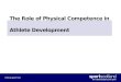 The Role of Physical Competence in Athlete Development