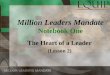 Million Leaders Mandate Notebook One The Heart of a Leader (Lesson 2)